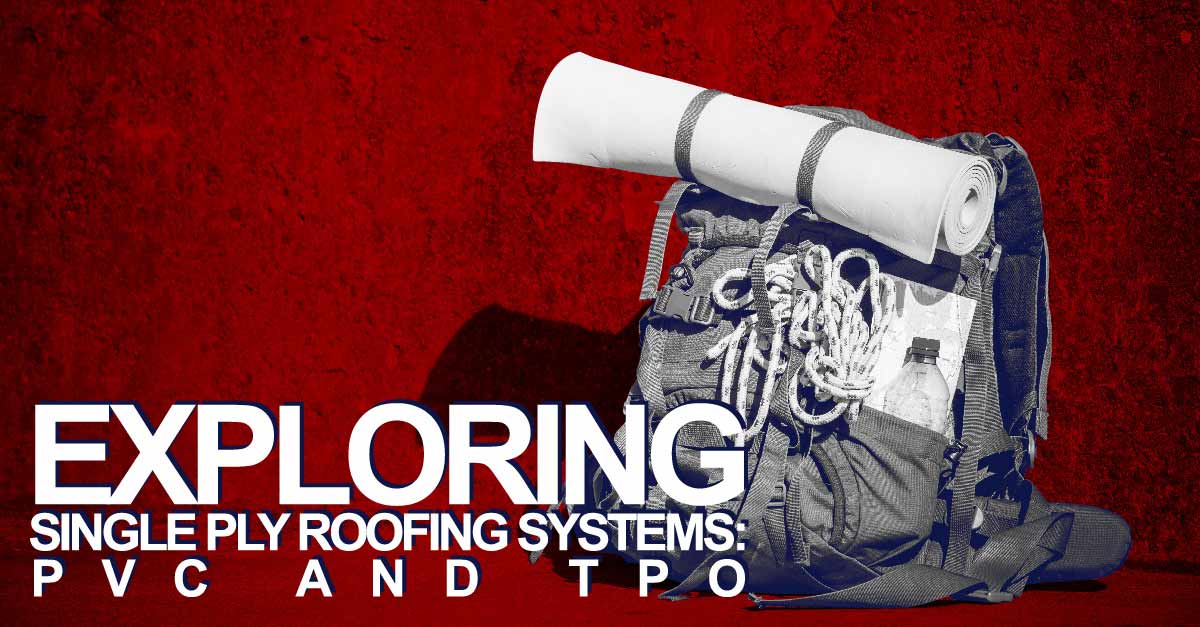 Exploring Single Ply Roofing Systems: PVC and TPO