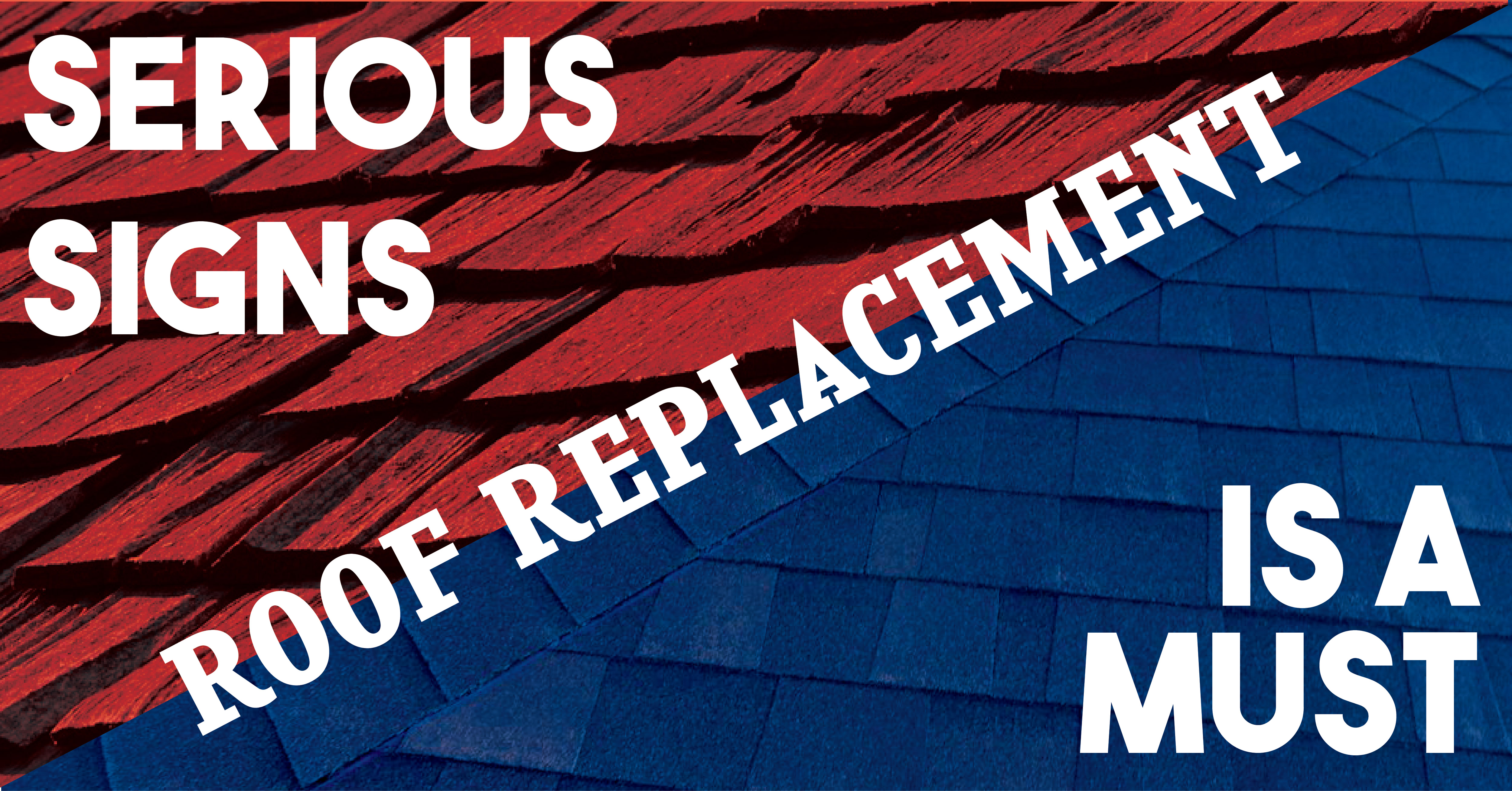 Serious Signs Roof Replacement is a Must