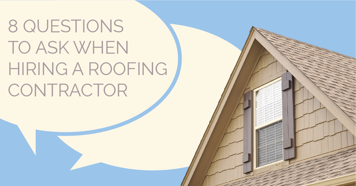 8 Questions to Ask When Hiring a Roofing Contractor