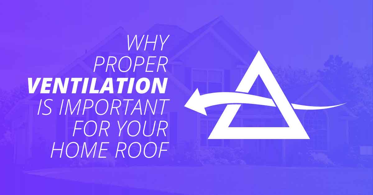 Why Proper Ventilation is Important for Your Home Roof