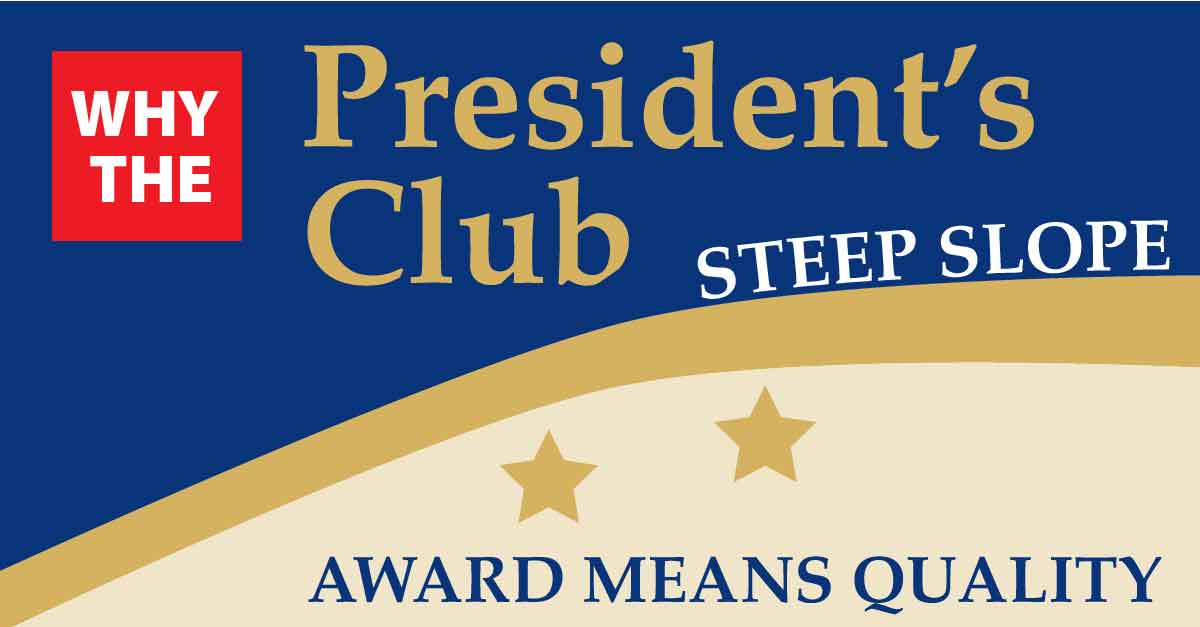 Why The President’s Club Steep Slope Award Means Quality